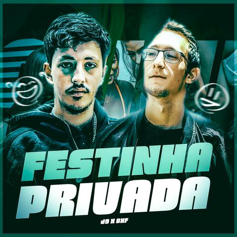 Festinha Privada (feat. BXF)