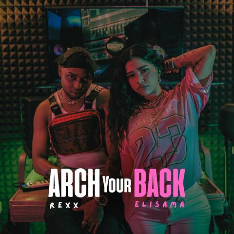 Arch Your Back (feat. Elisama)