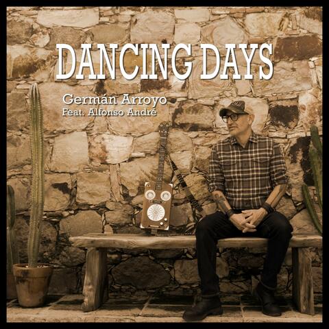 Dancing Days (feat. Alfonso André)
