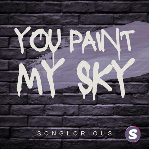 You Paint My Sky