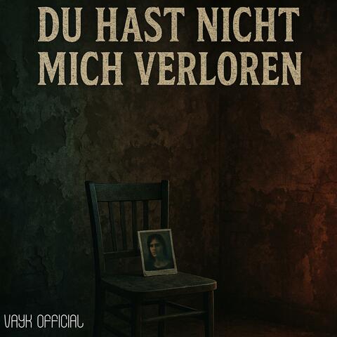 Du hast nicht mich verloren, dich selbst