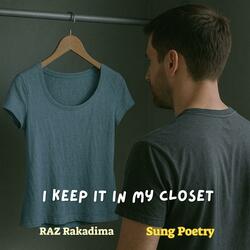 I Keep It In My Closet