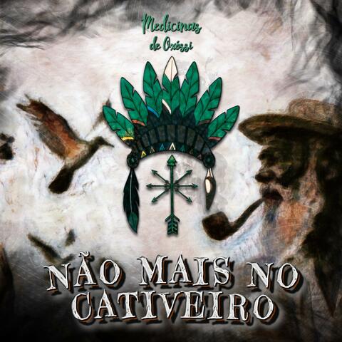 Não Mais No Cativeiro