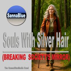 Souls With Silver Hair (Breaking Society's Mirror)