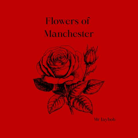 Flowers Of Manchester