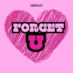 FORGET U