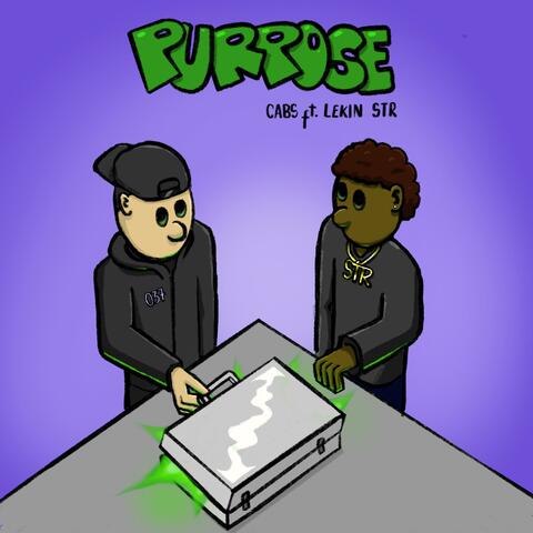 Purpose (feat. Lekin STR)