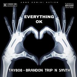 Everything OK (feat. Tay808)