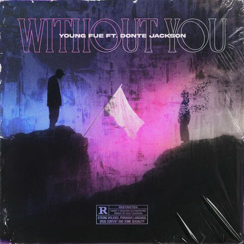 Without You (feat. Donte Jackson)