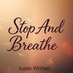 Stop And Breathe