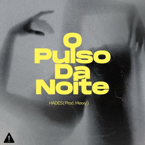 O Pulso Da Noite (feat. HADES)