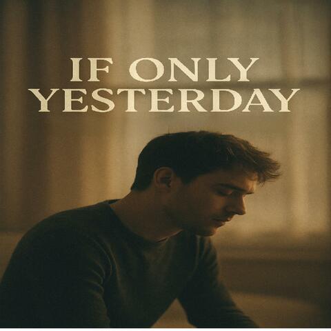 If Only Yesterday