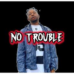 No Trouble