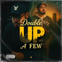 Double Up A Few
