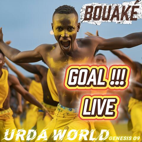 Bouaké Goal Live !!! (Live)