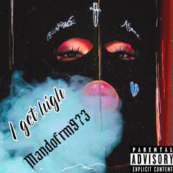 I get high (feat. G.I phantom)