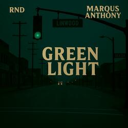 Green Light (feat. Marqus Anthony)