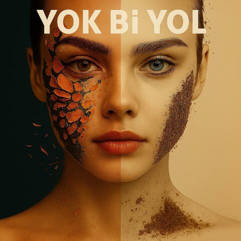 yok bi' yol Yok yok