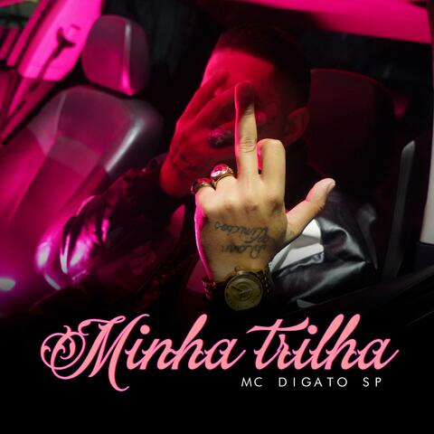 Minha trilha (feat. Mc Digato SP)