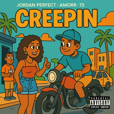 Creepin (feat. Amorr & 72)