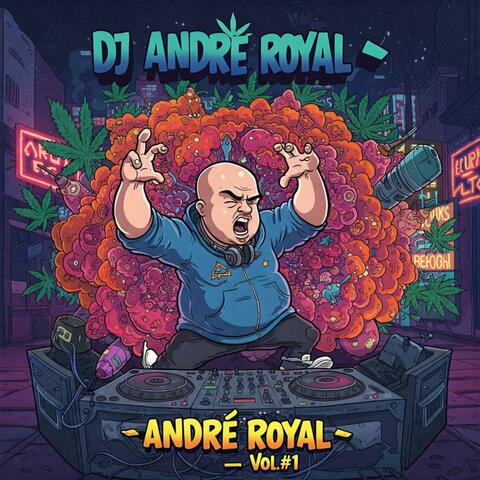 DJ ANDRE ROYAL ~ VOL #1