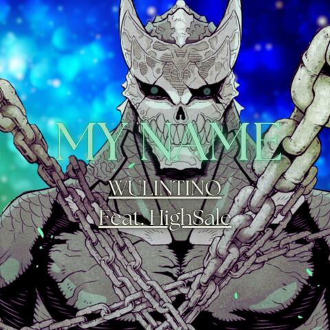 My Name (feat. HighSale)