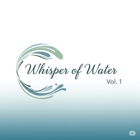 Whisper of Water, Vol. 1