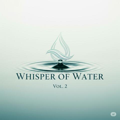 Whisper of Water, Vol. 2