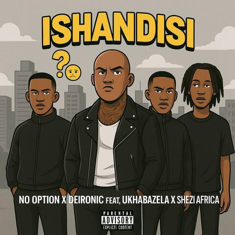 ISHANDISI (feat. Deironic, ukhabazela & SHEZI AFRICA)