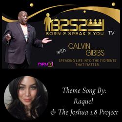 Born 2 Speak 2 You (Calvin Gibbs Theme Song)