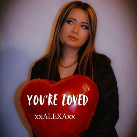 You're Loved