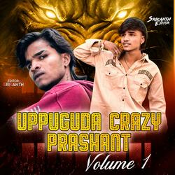 Uppuguda Crazy Prashanth Volume 1 song