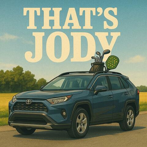 Thats Jody