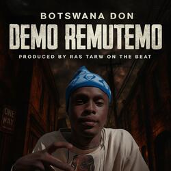 DEMO REMUTEMO (feat. Botswana don)