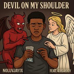 Noluvjay1x (4x6a66y) Devil on my shoulder