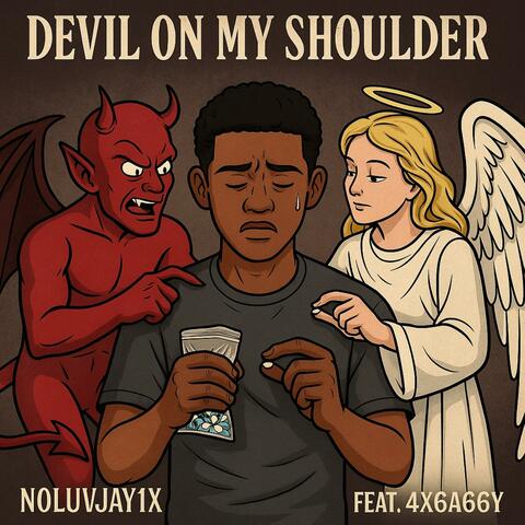 Noluvjay1x (4x6a66y) Devil on my shoulder