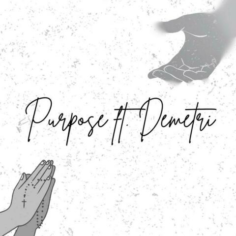 Purpose (feat. Demetri)