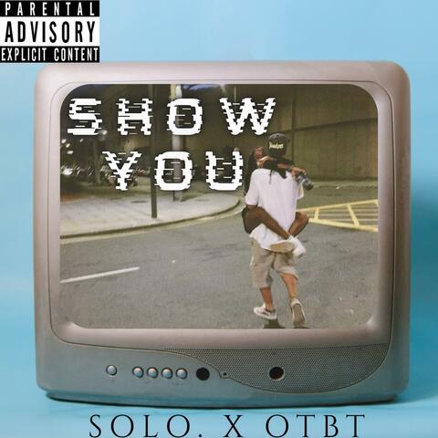 Show You (feat. OTBT)