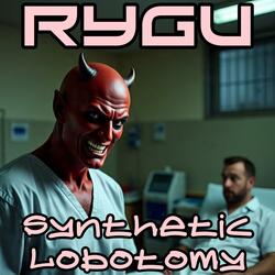 Synthetic Lobotomy