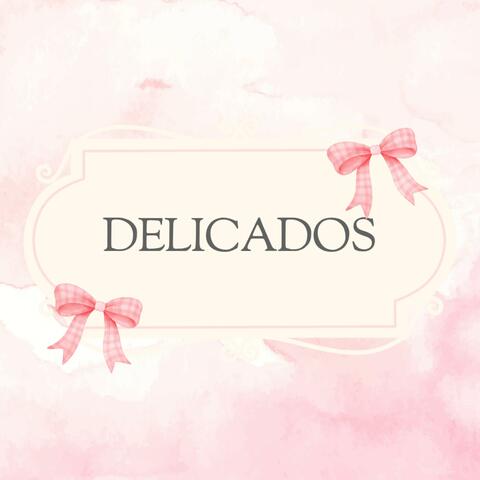 Delicados