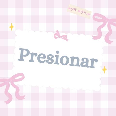 Presionar
