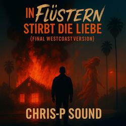 In Flüstern stirbt die Liebe ( (Final Westcoast Version))