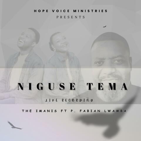 NIGUSE TENA (feat. P. Fabian Lwamba & The IMANIS)