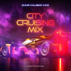 City Cruising Mix EDM music beat