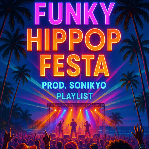 Funky Hippop Festa Playlist