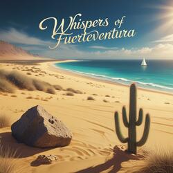 Whispers of Fuerteventura