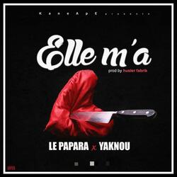 Elle m'a (feat. Yaknou)