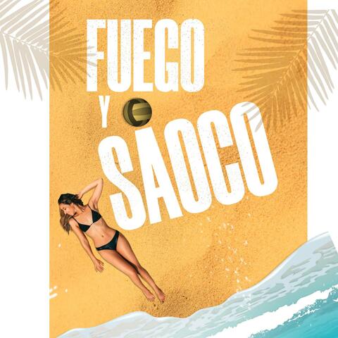 Fuego y Saoco