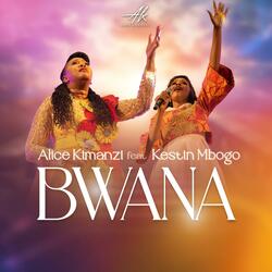 Bwana (feat. Kestin Mbogo)