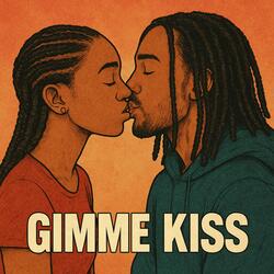 Gimme kiss